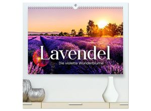 9783383890871 - Lavendel - Die violette Wunderblume (hochwertiger Premium Wandkalender 2025 DIN A2 quer) Kunstdruck in Hochglanz