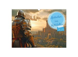 9783383892905 - Abstecher ins Mittelalter (Wandkalender 2025 DIN A3 quer) CALVENDO Monatskalender