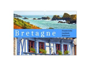 9783383894855 - Bretagne Frankreichs rustikale Halbinsel (Wandkalender 2025 DIN A2 quer) CALVENDO Monatskalender