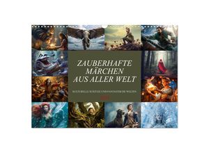 9783383894947 - Zauberhafte Märchen aus aller Welt (Wandkalender 2025 DIN A3 quer) CALVENDO Monatskalender