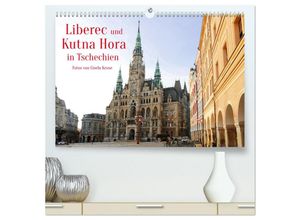 9783383896873 - Liberec und Kutna Hora in Tschechien (hochwertiger Premium Wandkalender 2025 DIN A2 quer) Kunstdruck in Hochglanz