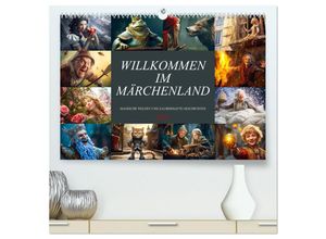 9783383897030 - Willkommen im Märchenland (hochwertiger Premium Wandkalender 2025 DIN A2 quer) Kunstdruck in Hochglanz