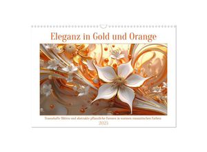 9783383899072 - Eleganz in Gold und Orange (Wandkalender 2025 DIN A3 quer) CALVENDO Monatskalender