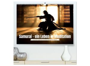 9783383899232 - Samurai - ein Leben in Meditation (hochwertiger Premium Wandkalender 2025 DIN A2 quer) Kunstdruck in Hochglanz