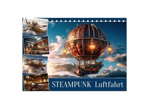 9783383900440 - Steampunk Luftfahrt (Tischkalender 2025 DIN A5 quer) CALVENDO Monatskalender