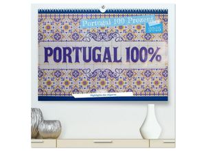 9783383900884 - Portugal 100 Prozent (hochwertiger Premium Wandkalender 2025 DIN A2 quer) Kunstdruck in Hochglanz