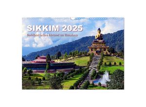 9783383901225 - Sikkim - Buddhistisches Kleinod im Himalaya (Wandkalender 2025 DIN A3 quer) CALVENDO Monatskalender