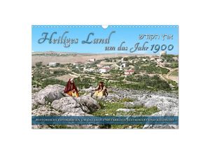 9783383903168 - Heiliges Land um das Jahr 1900 - Fotos neu restauriert und koloriert (Wandkalender 2025 DIN A3 quer) CALVENDO Monatskalender