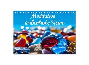 9783383903281 - Meditative farbenfrohe Steine (Tischkalender 2025 DIN A5 quer) CALVENDO Monatskalender