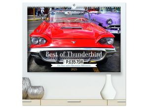 9783383903373 - Best of Thunderbird - Ein Star unter Havannas Oldtimern (hochwertiger Premium Wandkalender 2025 DIN A2 quer) Kunstdruck in Hochglanz