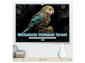 9783383903601 - Mechanische Steampunk Tierwelt (hochwertiger Premium Wandkalender 2025 DIN A2 quer) Kunstdruck in Hochglanz