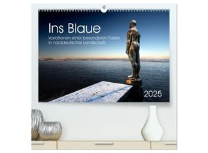 9783383903816 - Ins BlaueVariationen einer besonderen Farbe in norddeutscher Landschaft (hochwertiger Premium Wandkalender 2025 DIN A2 quer) Kunstdruck in Hochglan