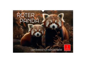 9783383905131 - Roter Panda - gefährdeter Katzenbär (Wandkalender 2025 DIN A3 quer) CALVENDO Monatskalender