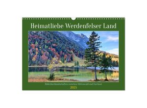 9783383905223 - Heimatliebe Werdenfelser Land - Bilderbuchlandschaften zwischen Mittenwald und Farchant (Wandkalender 2025 DIN A3 quer) CALVENDO Monatskalender