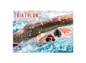 9783383905308 - Triathlon Mit Leidenschaft zur persönlichen Bestzeit (Tischkalender 2025 DIN A5 quer) CALVENDO Monatskalender