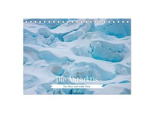 9783383905650 - Die Antarktis - Eis Meer und wilde Tiere (Tischkalender 2025 DIN A5 quer) CALVENDO Monatskalender