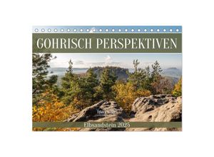 9783383905704 - Gohrisch Perspektiven - Elbsandstein (Tischkalender 2025 DIN A5 quer) CALVENDO Monatskalender