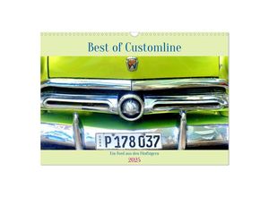 9783383906589 - Best of Customline - Ein Ford aus den Fünfzigern (Wandkalender 2025 DIN A3 quer) CALVENDO Monatskalender