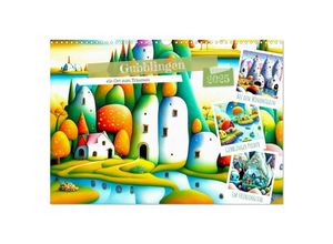 9783383907401 - Gubblingen - ein Ort zum Träumen (Wandkalender 2025 DIN A3 quer) CALVENDO Monatskalender