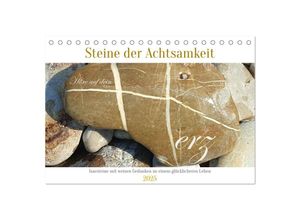 9783383910173 - Steine der Achtsamkeit - Isarsteine mit weisen Gedanken zu einem glücklicheren Leben (Tischkalender 2025 DIN A5 quer) CALVENDO Monatskalender