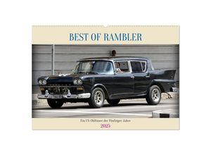 9783383911330 - BEST OF RAMBLER - Ein US-Oldtimer der Fünfziger Jahre (Wandkalender 2025 DIN A2 quer) CALVENDO Monatskalender