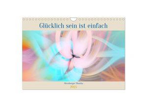 9783383911552 - Glücklich sein ist einfach (Wandkalender 2025 DIN A4 quer) CALVENDO Monatskalender