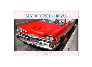 9783383912207 - Best of Custom Royal - Ein Spitzenmodell von Dodge (Wandkalender 2025 DIN A3 quer) CALVENDO Monatskalender