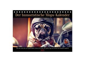 9783383918056 - Der humoristische Mops-Kalender (Tischkalender 2025 DIN A5 quer) CALVENDO Monatskalender