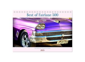 9783383918513 - Best of Fairlane 500 - Ein Ford mit Flossen in Kuba (Tischkalender 2025 DIN A5 quer) CALVENDO Monatskalender