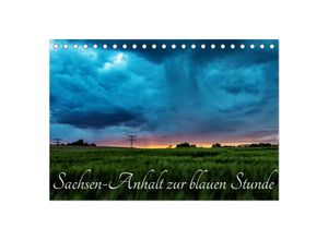 9783383918605 - Sachsen-Anhalt zur blauen Stunde (Tischkalender 2025 DIN A5 quer) CALVENDO Monatskalender