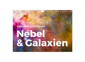 9783383918650 - Nebel & Galaxien - Faszination Weltraum (Wandkalender 2025 DIN A4 quer) CALVENDO Monatskalender