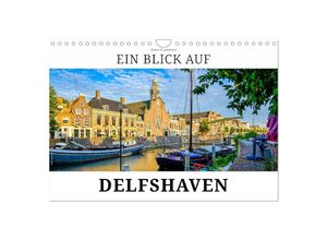 9783383920387 - Ein Blick auf Delfshaven (Wandkalender 2025 DIN A4 quer) CALVENDO Monatskalender