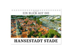 9783383920493 - Ein Blick auf die Hansestadt Stade (Tischkalender 2025 DIN A5 quer) CALVENDO Monatskalender