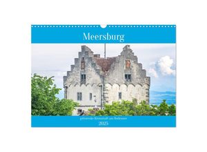 9783383920912 - Meersburg - pittoreske Kleinstadt am Bodensee (Wandkalender 2025 DIN A3 quer) CALVENDO Monatskalender