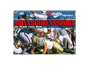 9783383921001 - Mannschaftssport - im Team zum Sieg (Wandkalender 2025 DIN A4 quer) CALVENDO Monatskalender