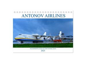 9783383925559 - Antonov Airlines Transportflugzeuge der Superlative (Tischkalender 2025 DIN A5 quer) CALVENDO Monatskalender