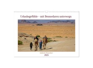 9783383929199 - Urlaubsgefühle - mit Dromedaren unterwegs (Wandkalender 2025 DIN A3 quer) CALVENDO Monatskalender