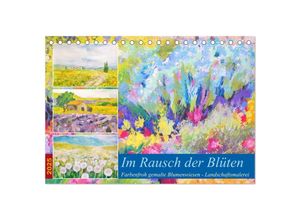 9783383931086 - Im Rausch der Blüten - Farbenfroh gemalte Blumenwiesen (Tischkalender 2025 DIN A5 quer) CALVENDO Monatskalender