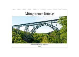 9783383931413 - Müngstener Brücke - Stahlkonstruktion der Superlative (Wandkalender 2025 DIN A2 quer) CALVENDO Monatskalender