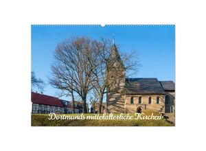 9783383933615 - Dortmunds mittelalterliche Kirchen (Wandkalender 2025 DIN A2 quer) CALVENDO Monatskalender