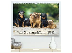 9783383935824 - Wir Zwerggriffons 2025 (hochwertiger Premium Wandkalender 2025 DIN A2 quer) Kunstdruck in Hochglanz