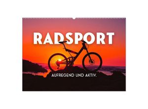 9783383935961 - Radsport - Aufregend und aktiv (Wandkalender 2025 DIN A2 quer) CALVENDO Monatskalender