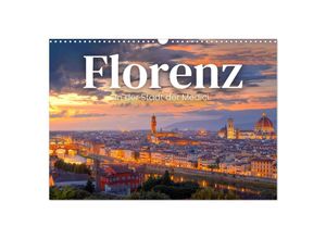 9783383936074 - Florenz - In der Stadt der Medici (Wandkalender 2025 DIN A3 quer) CALVENDO Monatskalender