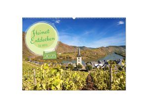 9783383937958 - Heimat Entdecken - Die Mosel (Wandkalender 2025 DIN A2 quer) CALVENDO Monatskalender