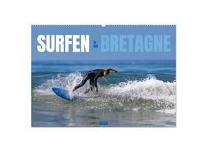 9783383940569 - Surfen in der Bretagne (Wandkalender 2025 DIN A2 quer) CALVENDO Monatskalender