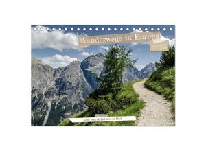 9783383940705 - Wanderwege in Europa (Tischkalender 2025 DIN A5 quer) CALVENDO Monatskalender