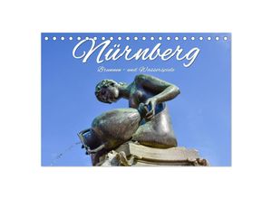 9783383940750 - Nürnberg Brunnen - und Wasserspiele (Tischkalender 2025 DIN A5 quer) CALVENDO Monatskalender