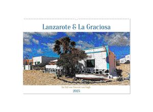 9783383941610 - Lanzarote & La Graciosa - Im Stil von Vicent van Gogh (Wandkalender 2025 DIN A2 quer) CALVENDO Monatskalender