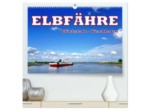 9783383941726 - Elbfähre - Glückstadt-Wischhafen (hochwertiger Premium Wandkalender 2025 DIN A2 quer) Kunstdruck in Hochglanz