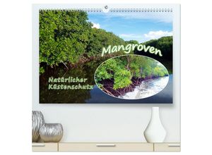 9783383941924 - Mangroven - Natürlicher Küstenschutz (hochwertiger Premium Wandkalender 2025 DIN A2 quer) Kunstdruck in Hochglanz